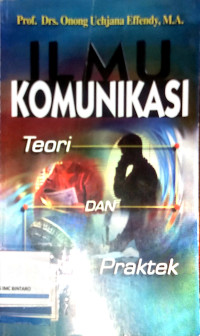 Image of Ilmu komunikasi: Teori dan praktek