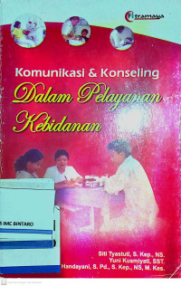 Image of Komunikasi & Konseling dalam Pelayanan Kebidanan
