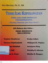 Image of Teori Ilmu Keperawatan Para Ahli dan Berbagai Pandangannya (Nursing Theorists and Their Work)
