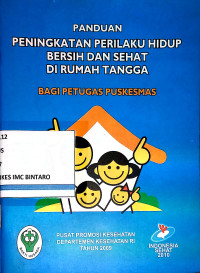 Image of Panduan Peningkatan Perilaku Hidup Bersih dan Sehat di Rumah Tangga bagi Petugas Puskesmas