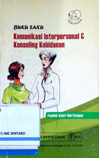 Image of Buku Saku Komunikasi Interpersonal & Konseling Kebidanan