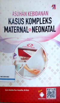 Image of Asuhan Kebidanan Kasus Kompleks Maternal & Neonatal