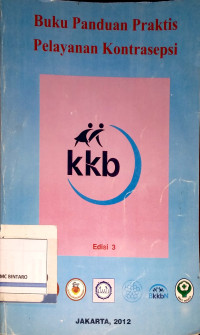 Image of Buku Panduan Praktis Pelayanan Kontrasepsi