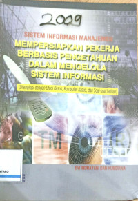 Image of Sistem informasi manajemen mempersiapkan pekerja berbasis pengetahuan dalam mengelola sistem informasi