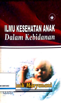 Image of Ilmu Kesehatan Anak dalam Kebidanan