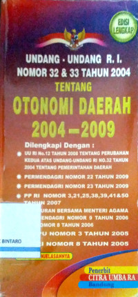 Image of Undang-undang RI Nomor 32 & 33 Tahun 2004 Tentang Otonomi Daerah 2004-2009