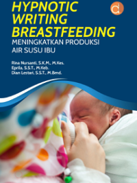 Image of Hypnotic writing breastfeeding: Meningkatkan produksi air susu ibu
