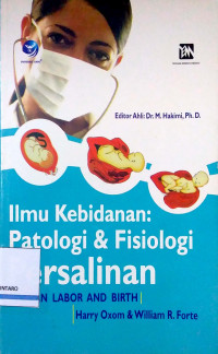 Image of Ilmu Kebidanan: Patologi & Fisiologi Persalinan