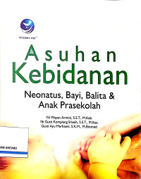 Image of Asuhan Kebidanan: Neonatus, Bayi, Balita & Anak Prasekolah