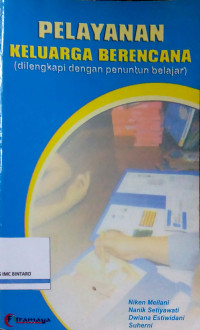 Image of Pelayanan Keluarga Berencana (Dilengkapi dengan Penuntun Belajar)