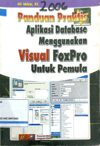 Image of Panduan praktis aplikasi Database menggunakan Visual fotopro untuk pemula
