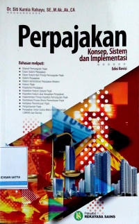 Image of Perpajakan: Konsep, sistem dan implementasi