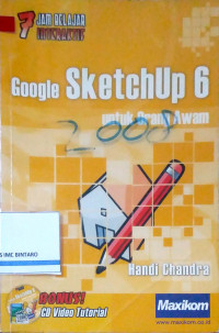 Image of 7 Jam Belajar Interaktif: Google SketchUp 6 untuk Orang Awam