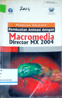 Image of Panduan Aplikatif Pembuatan Animasi dengan Macromedia Director MX 2004