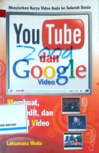 Image of Youtube & Google Video : Membuat, Mengedit, dan Upload Video
