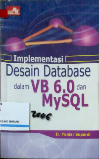 Image of Implementasi Desain Database dalam VB 6.0 dan MySQL