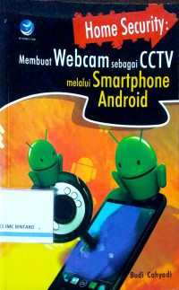 Image of Home Security: Membuat Webcam sebagai CCTW melalui Smartphone Android