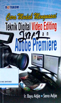 Image of Cara Mudah Menguasai Teknik Digital Video Editing dengan Adobe Premiere
