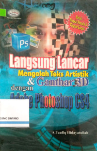 Image of Langsung lancar mengolah Teks Artistik & Gambar 3D dengan Adobe Photoshop CS4