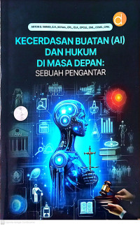 Image of Kecerdasan buatan ai dan hukum di masa depan : sebuah pengantar