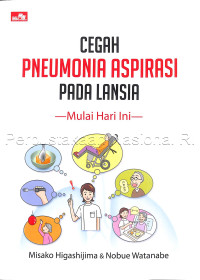 Image of Cegah penumonia aspirasi pada lansia: Mulai hari ini