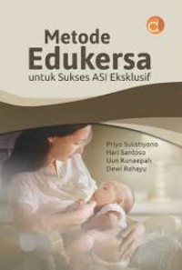 Image of Metode edukersa untuk sukses asi ekslusif