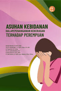 Image of Asuhan kebidanan dalam penanganan kekerasan terhadap perempuan
