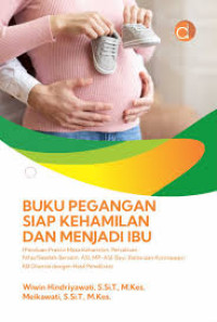 Image of Buku pegangan siap kehamilan dan menjadi ibu